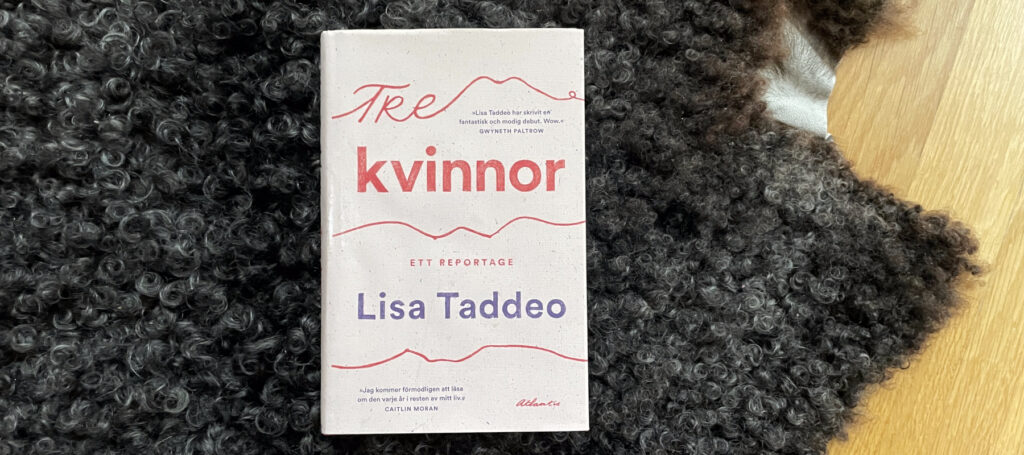 Recension av Lisa Taddeos reportagebok "Tre kvinnor"