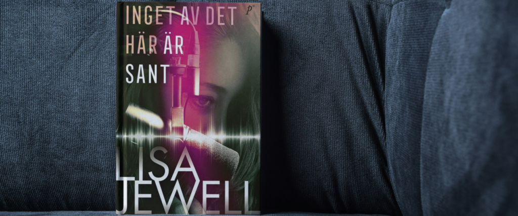 Inget av det här är sant Lisa Jewell Recension