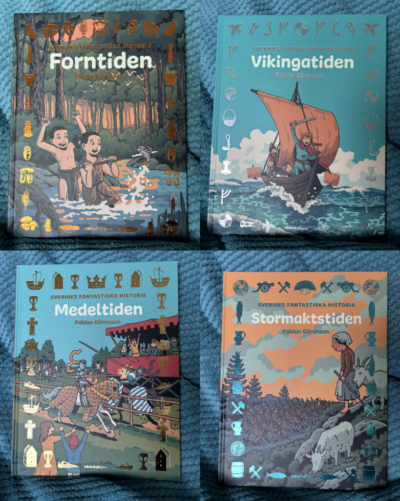 Forntiden, Vikingatiden, Medeltiden och Stormaktstiden av Fabian Göranson