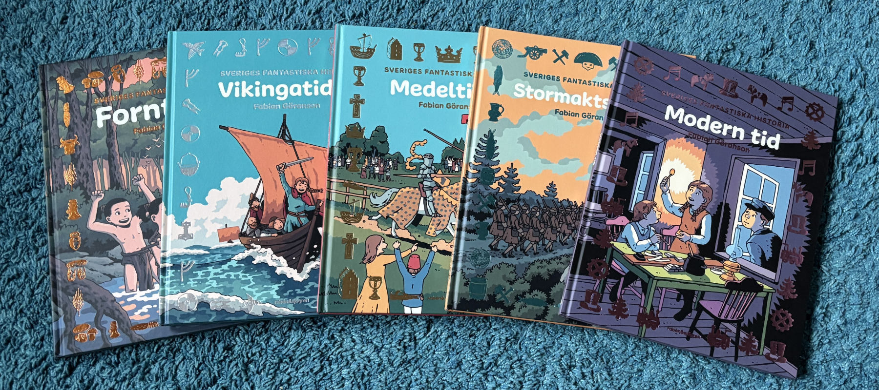 "Sveriges fantastiska historia", en serie om fem illustrerade historieböcker för barn av Fabian Göranson