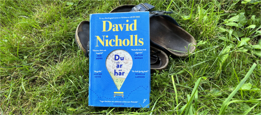 Recension av "Du är här", feel good skönlitteratur av David Nicholls