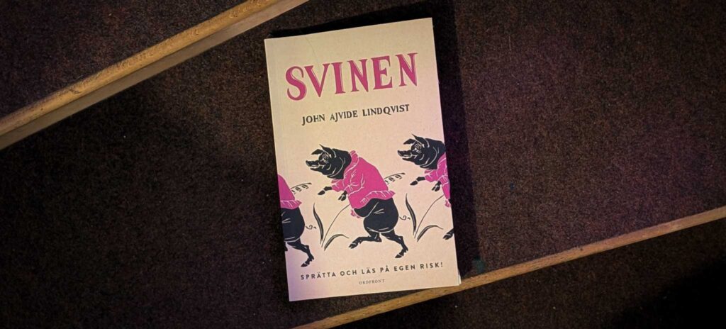 svinen av john ajvide lindqvist