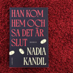Recension av Nadia Kandils debutroman "han kom hem och sa det är slut"