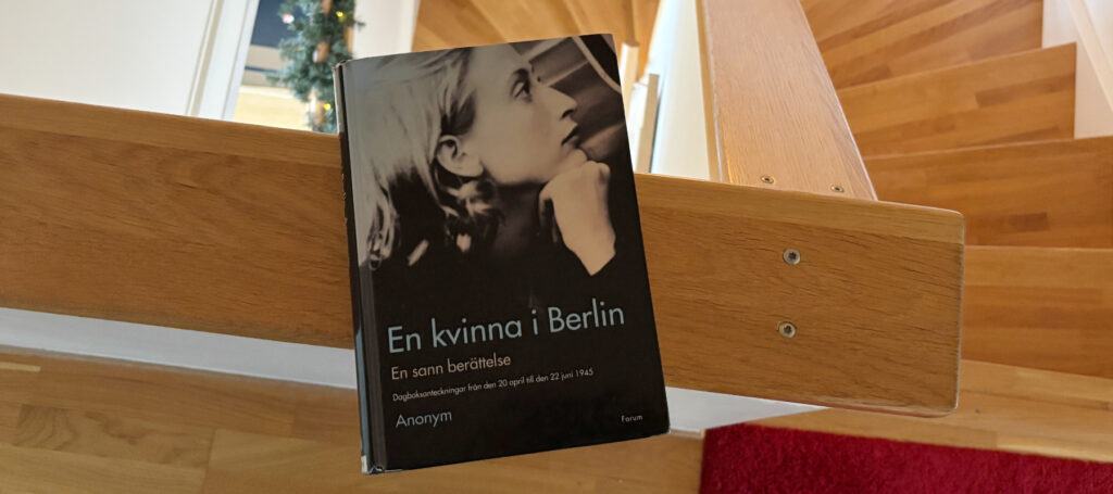 Recension av "En kvinna i Berlin", en autentisk dagbok skriven av en kvinna bosatt i Berlin under slutet av andra världskriget