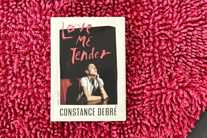 Recension av "Love me tender" av Constance Debré