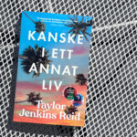 Recension av "Kanske i ett annat liv" av Taylor Jenkins Reid