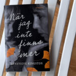 Recension av "När jag inte finns mer" av Genevieve Kingston
